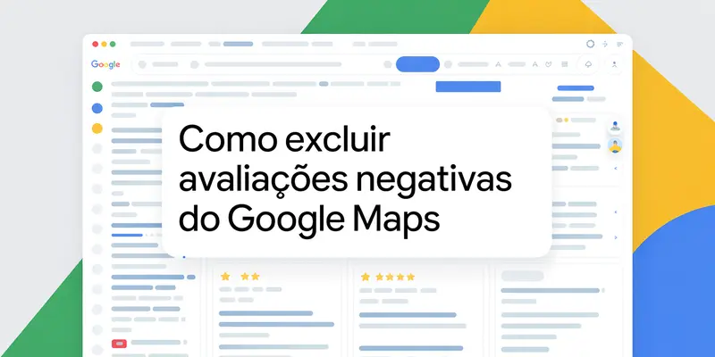 Como excluir avaliações negativas do Google Maps — ilustração com tela do Google e avaliações